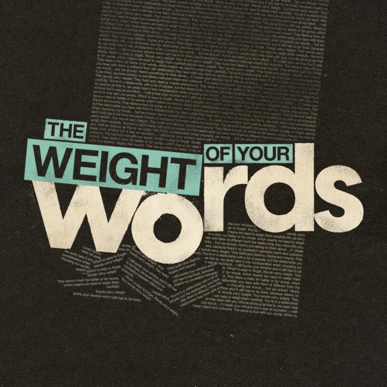 The Weight of Your Words