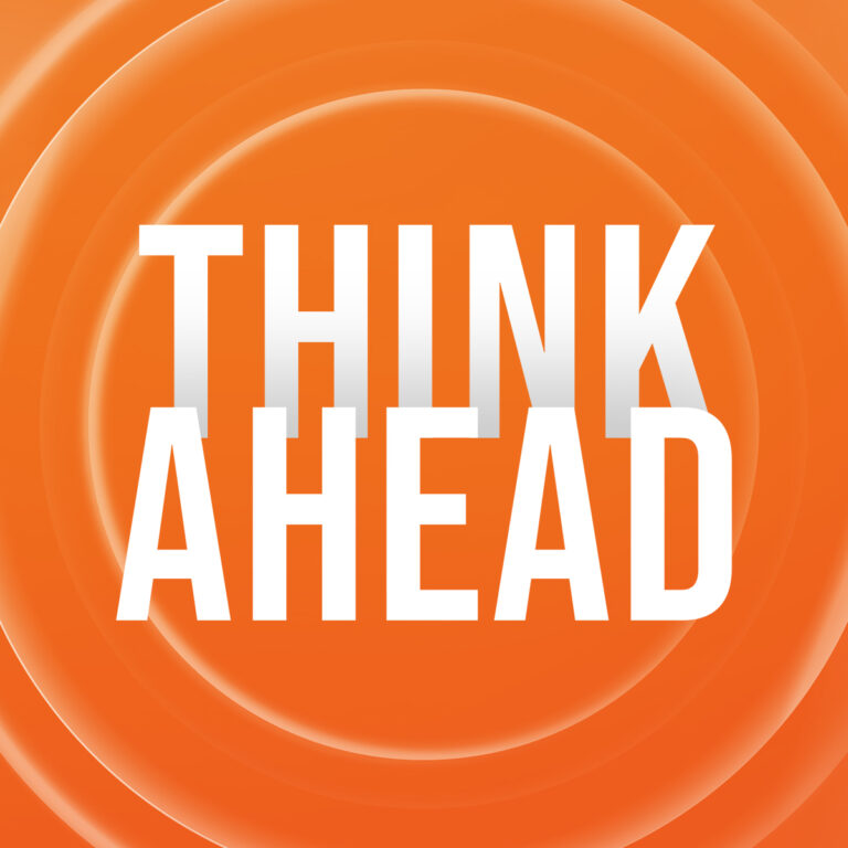 Think Ahead